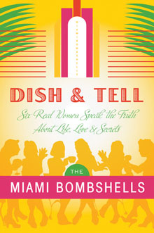 Dish & Tell, is a spicy, emotional, hilarious, inspiring, and comforting read.